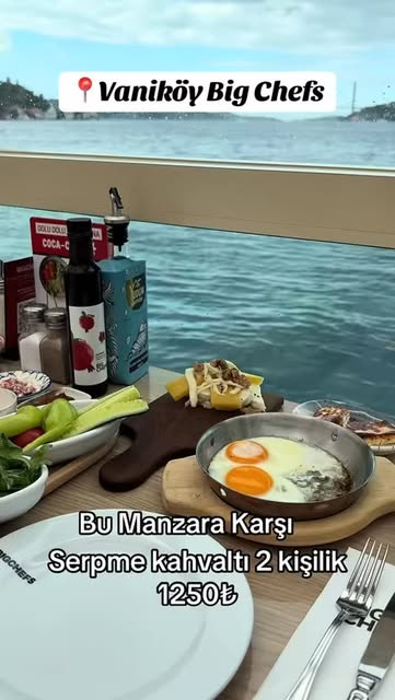 Big Chefs - Vaniköy Şubesi — @rota.mekan
